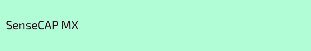 SenseCAP MX